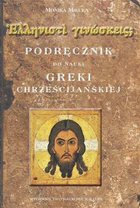 Podręcznik do nauki greki chrześcijańskiej w.2 Podręcznik do nauki greki chrześcijańskiej w.2