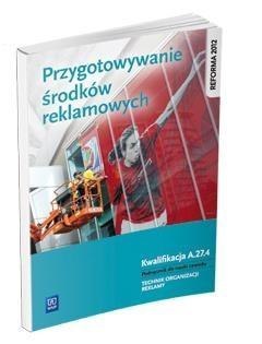 Przygotowanie środków reklamowych Kwal. A.27.4 Przygotowanie środków reklamowych Kwal. A.27.4