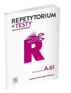 Repetytorium i testy egz. Tech. usług kosmet. A.61 Repetytorium i testy egz. Tech. usług kosmet. A.61