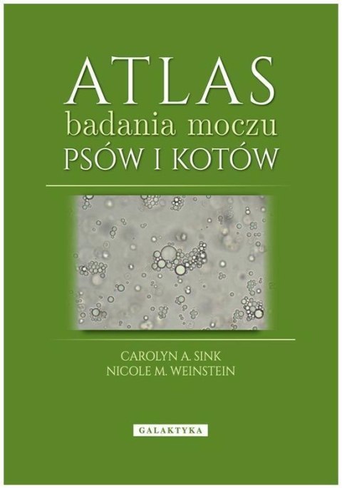 Atlas badania moczu psów i kotów Atlas badania moczu psów i kotów