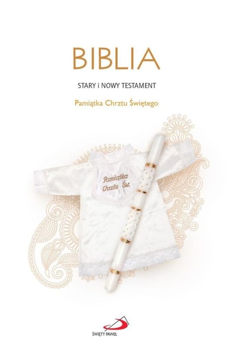 Biblia ST i NT.Pamiątka Sakramentu Chrztu Świętego Biblia ST i NT.Pamiątka Sakramentu Chrztu Świętego