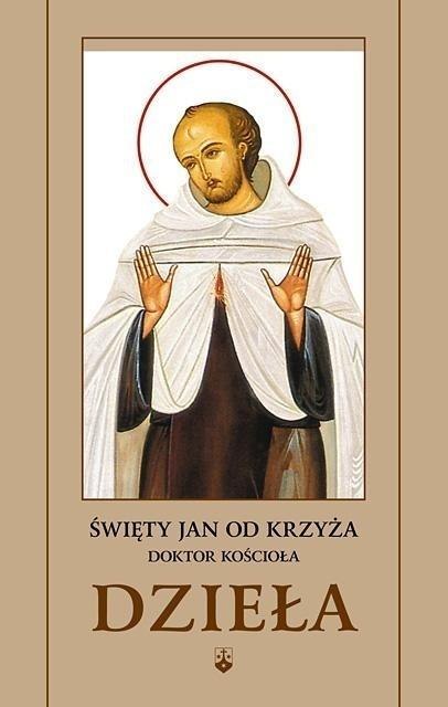 Dzieła - św. Jan od Krzyża Dzieła - św. Jan od Krzyża