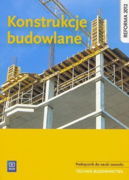 Konstrukcje budowlane. Technik budownictwa WSiP Konstrukcje budowlane. Technik budownictwa WSiP