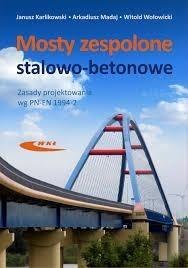 Mosty zespolone stalowo-betonowe Mosty zespolone stalowo-betonowe