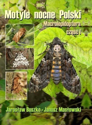 Motyle nocne Polski. Macrolepidoptera cz. I TW Motyle nocne Polski. Macrolepidoptera cz. I TW