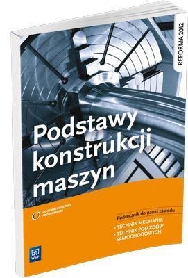Podstawy konstrukcji maszyn WSiP Podstawy konstrukcji maszyn WSiP