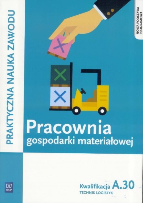 Pracownia gospodarki materiałowej. Kwal.A.30 WSiP Pracownia gospodarki materiałowej. Kwal.A.30 WSiP