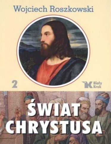 Świat Chrystusa T.2 Świat Chrystusa T.2