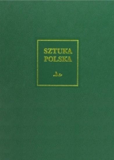 Sztuka polska T.5 Późny barok Sztuka polska T.5 Późny barok