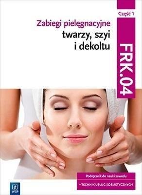 Zabiegi pielęgnacyjne twarzy... cz.1 FRK,04 w.7 Zabiegi pielęgnacyjne twarzy... cz.1 FRK,04 w.7