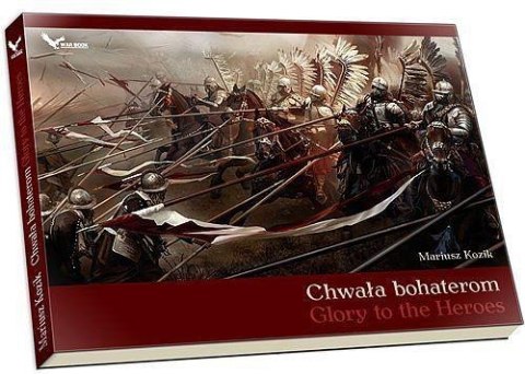 Chwała bohaterom. Glory to the Heroes Chwała bohaterom. Glory to the Heroes
