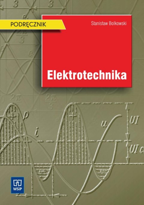 Elektrotechnika Bolkowski WSiP Elektrotechnika Bolkowski WSiP