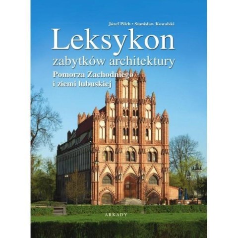 Leksykon zabytków architektury Pomorza... Leksykon zabytków architektury Pomorza...