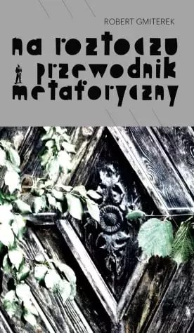 Na Roztoczu - przewodnik metaforyczny Na Roztoczu - przewodnik metaforyczny