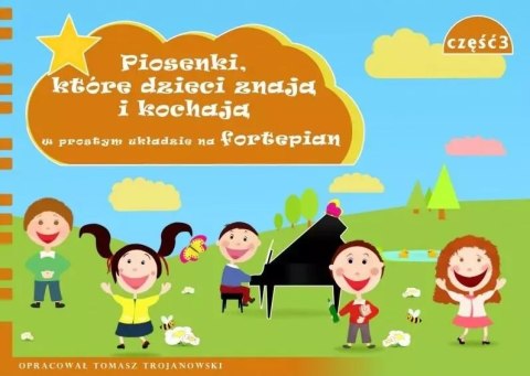 Piosenki, które dzieci znają i kochają... cz.3 Piosenki, które dzieci znają i kochają... cz.3