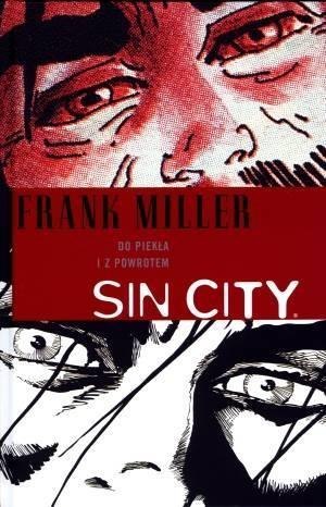 Sin City. Do piekła i z powrotem Sin City. Do piekła i z powrotem