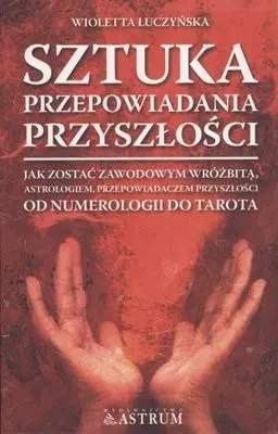 Sztuka przepowiadania przyszłości Sztuka przepowiadania przyszłości