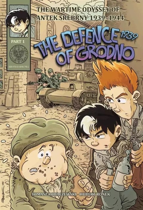 The Defence of Grodno 1939 The Defence of Grodno 1939