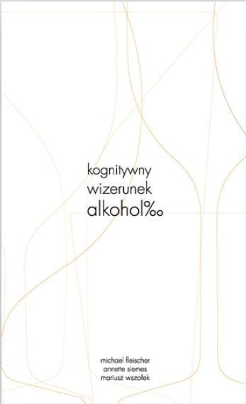 Kognitywny wizerunek alkoholu Kognitywny wizerunek alkoholu
