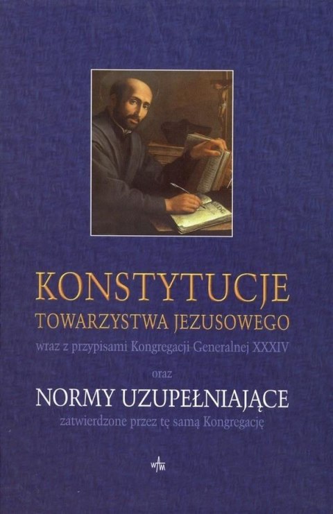 Konstytucje Towarzystwa Jezusowego oraz Normy... Konstytucje Towarzystwa Jezusowego oraz Normy...