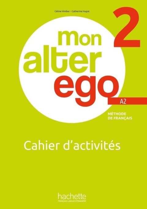 Mon Alter Ego 2 zeszyt ćwiczeń + online Mon Alter Ego 2 zeszyt ćwiczeń + online