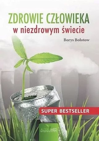 Zdrowie człowieka w niezdrowym świecie
