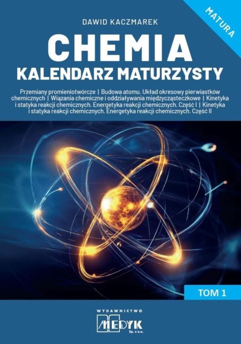 Chemia Kalendarz Maturzysty T.1 Chemia Kalendarz Maturzysty T.1
