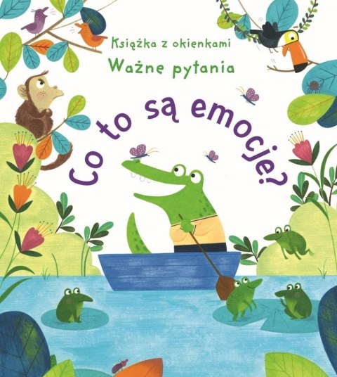 Co to są emocje? Ważne pytania Książka z okienkami Co to są emocje? Ważne pytania Książka z okienkami