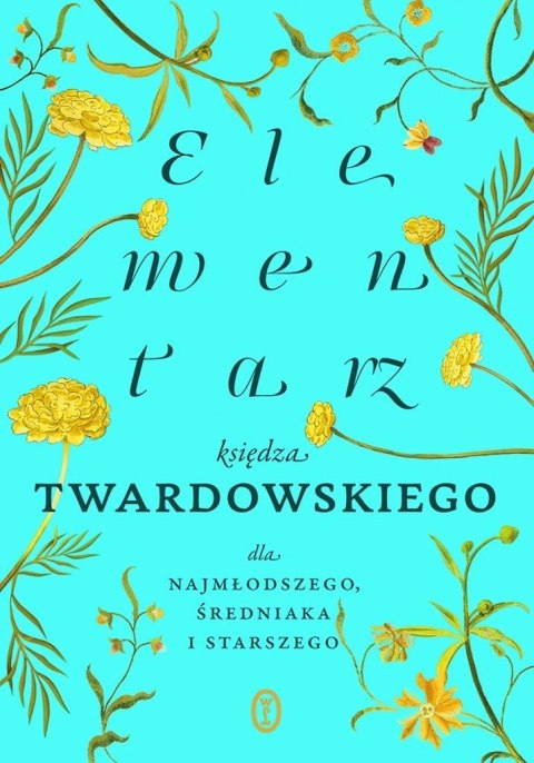 Elementarz księdza Twardowskiego dla... Elementarz księdza Twardowskiego dla...
