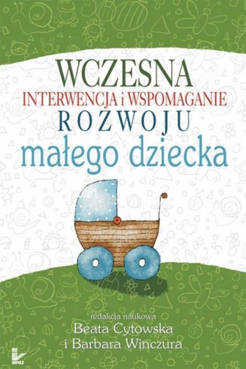 Wczesna interwencja i wspomaganie rozwoju małego.. Wczesna interwencja i wspomaganie rozwoju małego..