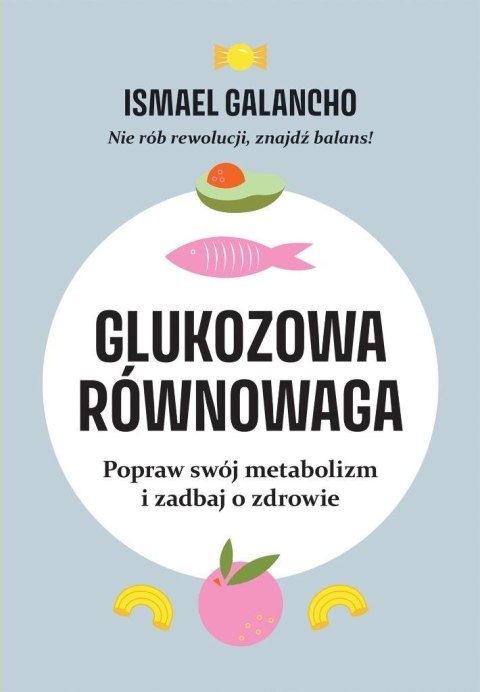 Glukozowa równowaga. Popraw swój metabolizm... Glukozowa równowaga. Popraw swój metabolizm...