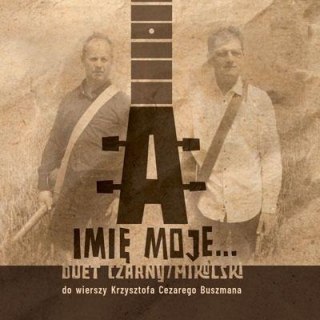 A imię moje...