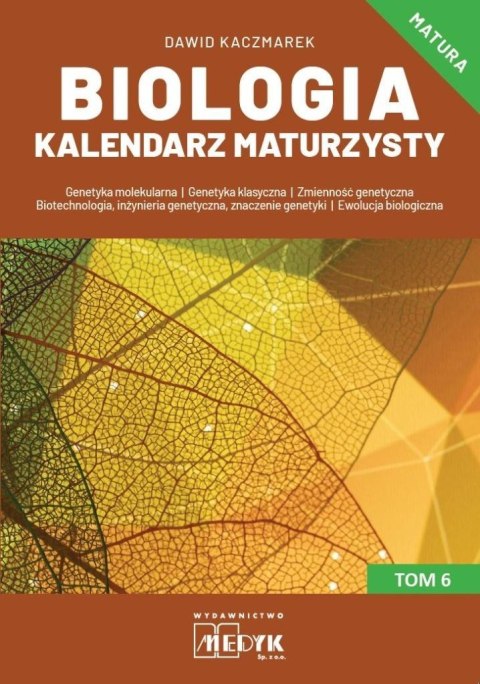 Biologia Kalendarz Maturzysty T.6 Biologia Kalendarz Maturzysty T.6