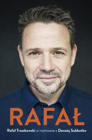 Rafał. Rafał Trzaskowski w rozmowie z Donatą...