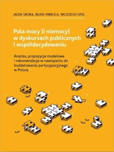 Pola mocy (i niemocy) w dyskursach publicznych... Pola mocy (i niemocy) w dyskursach publicznych...