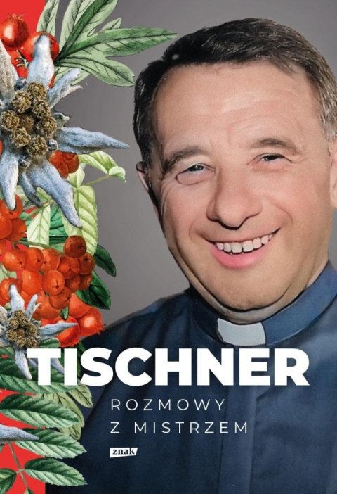 Tischner. Rozmowy z mistrzem Tischner. Rozmowy z mistrzem
