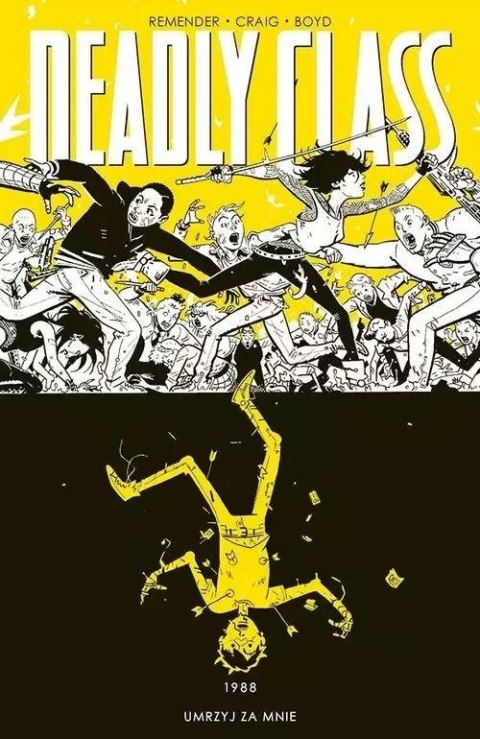 Deadly Class T.4 1988. Umrzyj za mnie Deadly Class T.4 1988. Umrzyj za mnie
