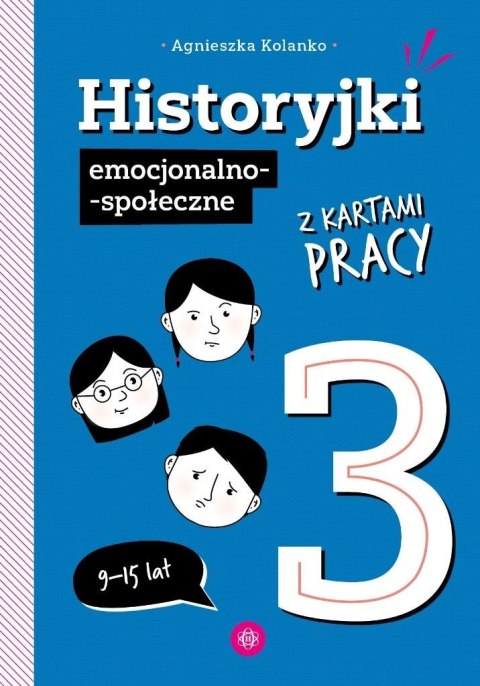 Historyjki emocjonalno-społeczne z kartami pracy 3 Historyjki emocjonalno-społeczne z kartami pracy 3