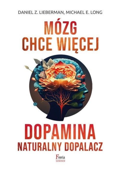 Mózg chce więcej. Dopamina. Naturalny dopalacz Mózg chce więcej. Dopamina. Naturalny dopalacz