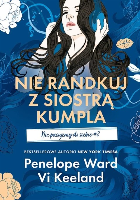 Nie randkuj z siostrą kumpla. Nie pasujemy do... Nie randkuj z siostrą kumpla. Nie pasujemy do...
