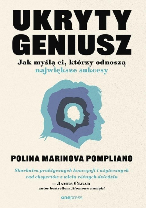 Ukryty geniusz. Jak myślą ci, którzy odnoszą... Ukryty geniusz. Jak myślą ci, którzy odnoszą...