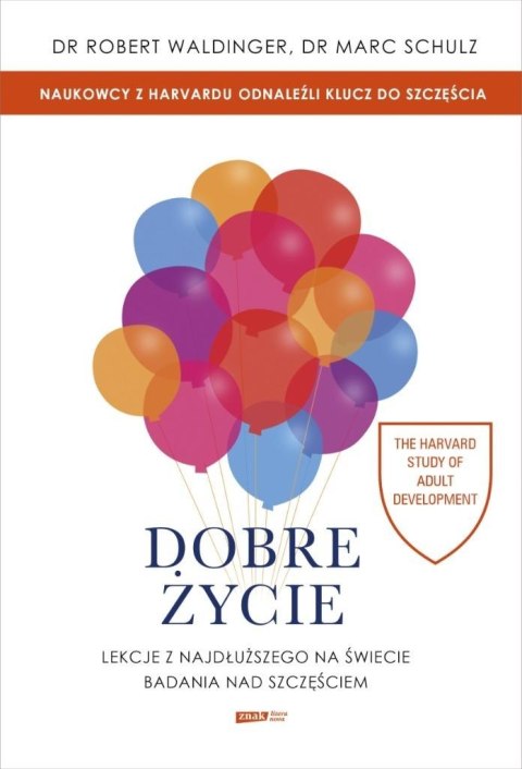 Dobre życie. Lekcje z najdłuższego na świecie... Dobre życie. Lekcje z najdłuższego na świecie...