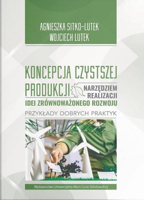 Koncepcja Czystszej Produkcji narzędziem... Koncepcja Czystszej Produkcji narzędziem...