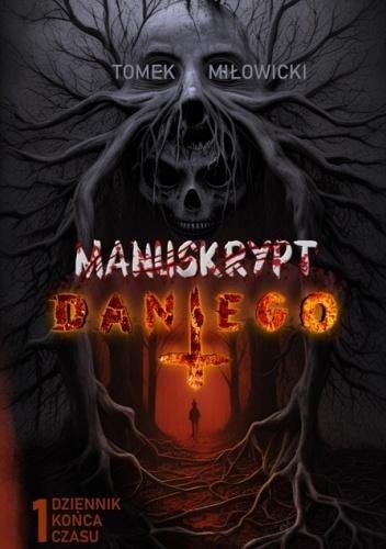 Manuskrypt Dantego T.1 Dziennik końca czasu Manuskrypt Dantego T.1 Dziennik końca czasu