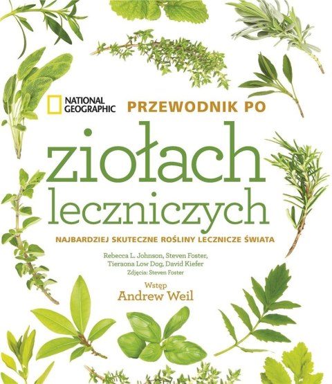 National Geographic. Przewodnik po ziołach... National Geographic. Przewodnik po ziołach...