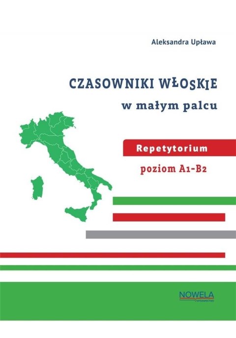 Czasowniki włoskie w małym palcu repetytorium Czasowniki włoskie w małym palcu repetytorium