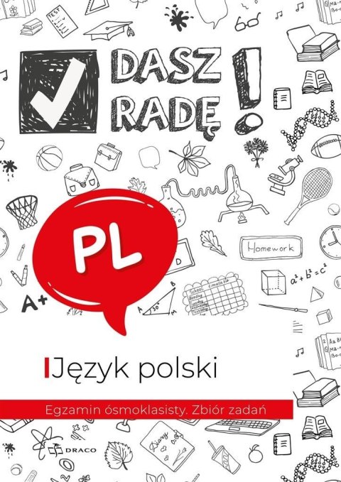 Dasz radę! Egzamin ósmoklasisty. J. pol. zbiór zad Dasz radę! Egzamin ósmoklasisty. J. pol. zbiór zad