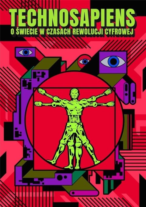 Technosapiens O świecie w czasach rewolucji.. Technosapiens O świecie w czasach rewolucji..