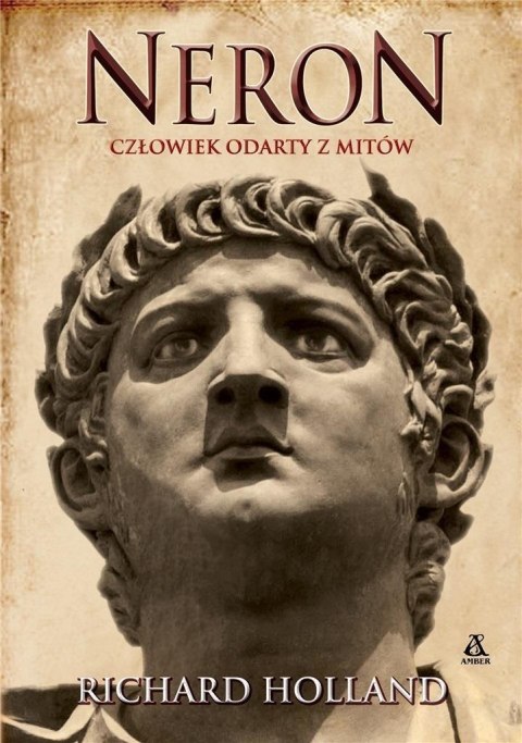 Neron. Człowiek odarty z mitów Neron. Człowiek odarty z mitów