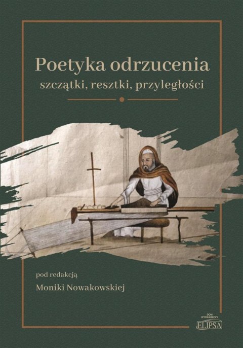 Poetyka odrzucenia: szczątki resztki przyległości Poetyka odrzucenia: szczątki resztki przyległości